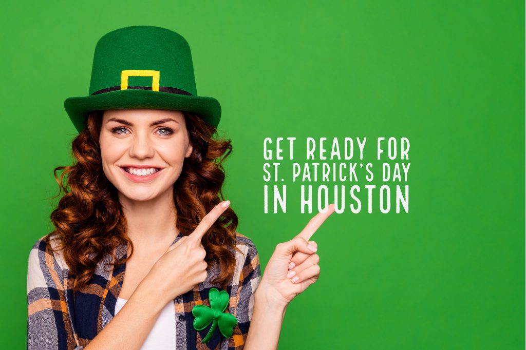 Get Ready For St. Patrick's Day in Houston